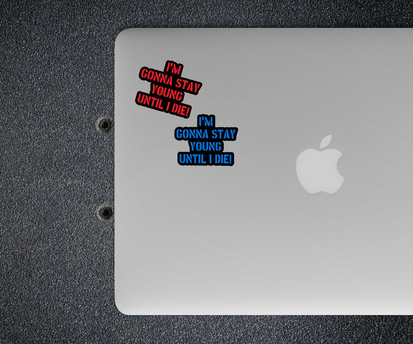 Stay Young Until I Die Sticker