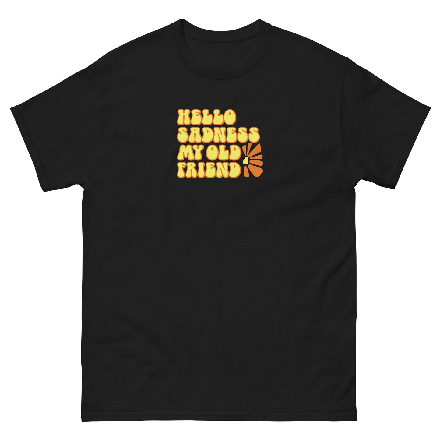Hello Sadness my old friend Emo T-shirt