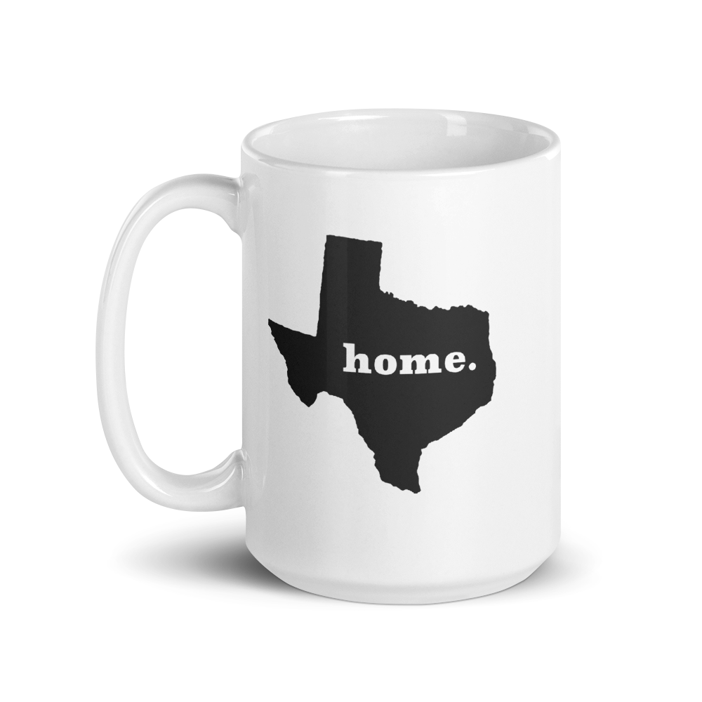 Texas is my home coffee Mug