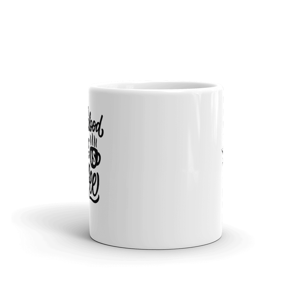 My Blood Type Is Coffee Coffee Mug