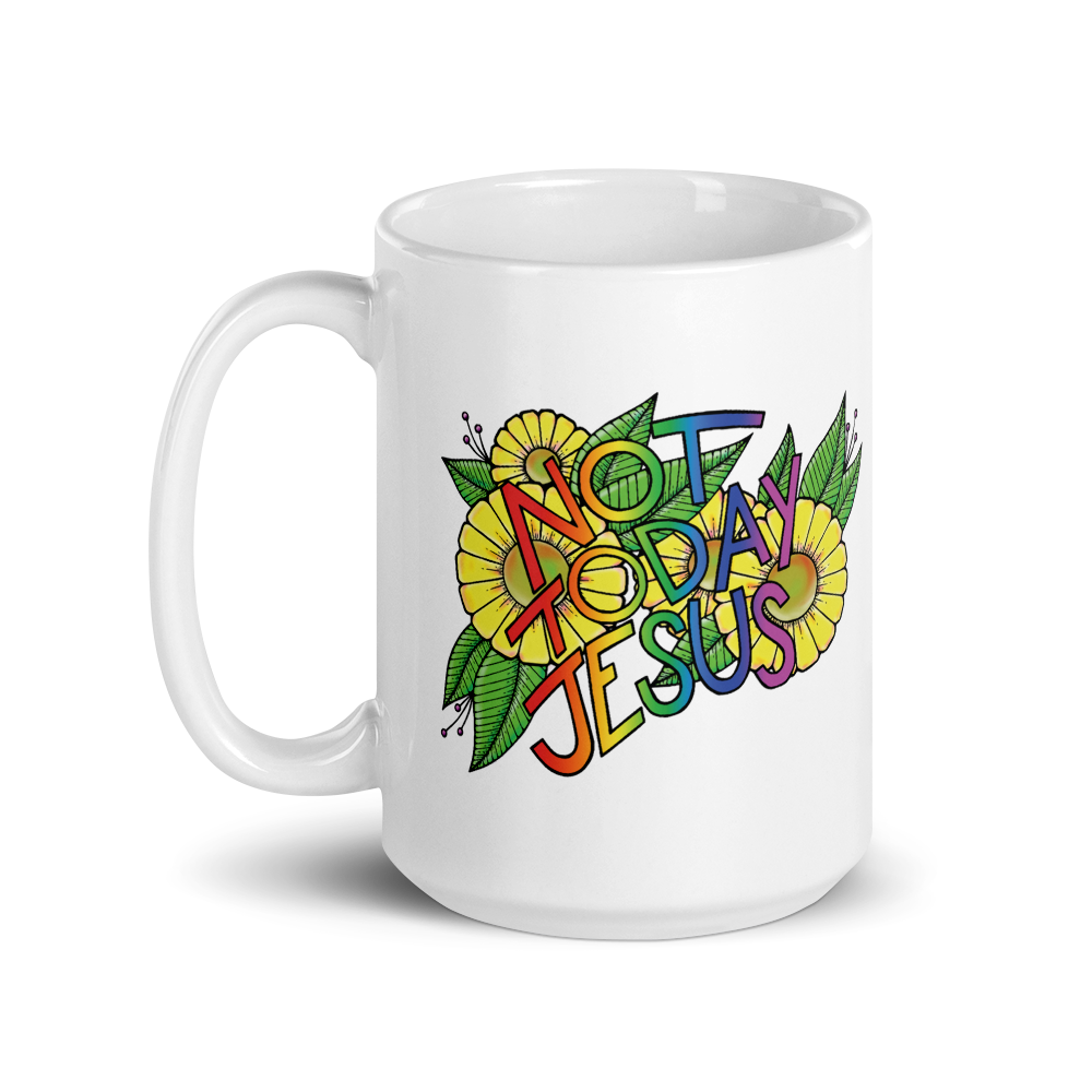 Not Today Jesus Coffee Mug By Barry'd Alive