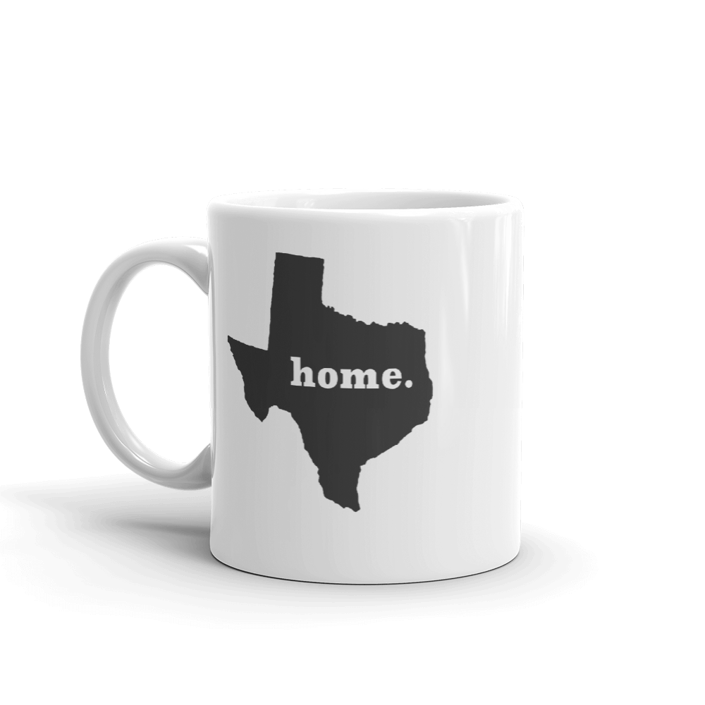 Texas is my home coffee Mug