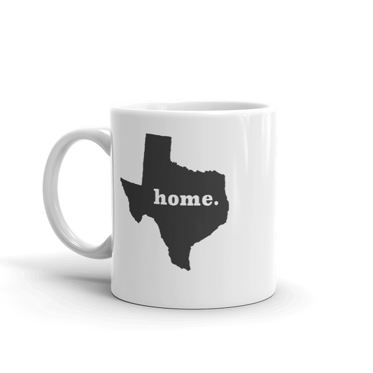 Texas is my home coffee Mug