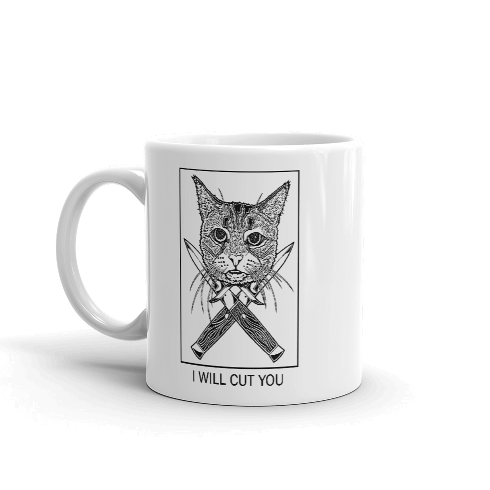I Will Cut You Cat Coffee Mug By Barry'd Alive